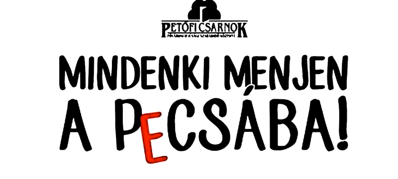 Illustration for article titled Mikor jártál utoljára a PECSÁBAN? I.rész.